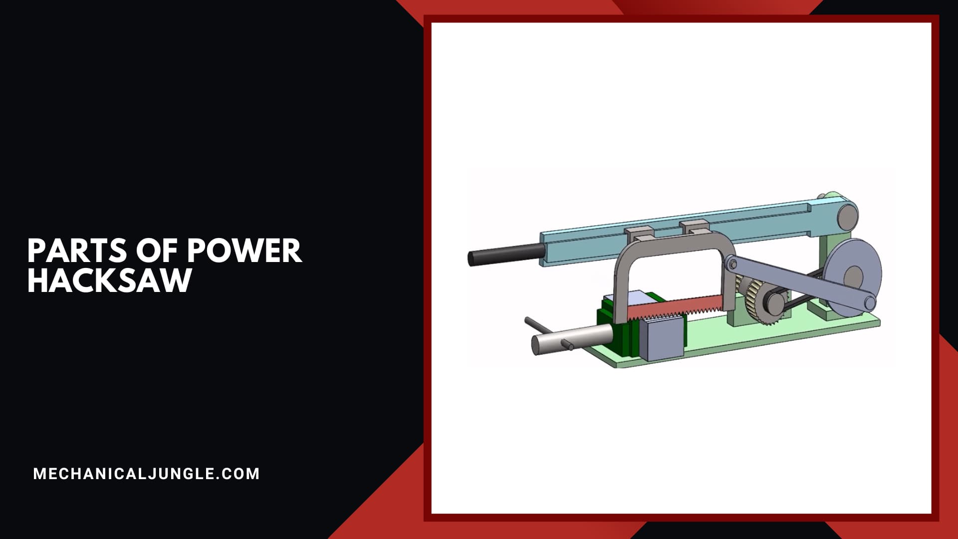 Parts of Power Hacksaw